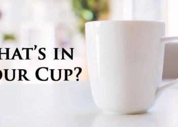 …What’s in your Cup?