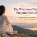 The Wisdom of Being Prepared for Life